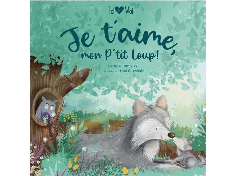 Je t'aime, mon p'tit loup!