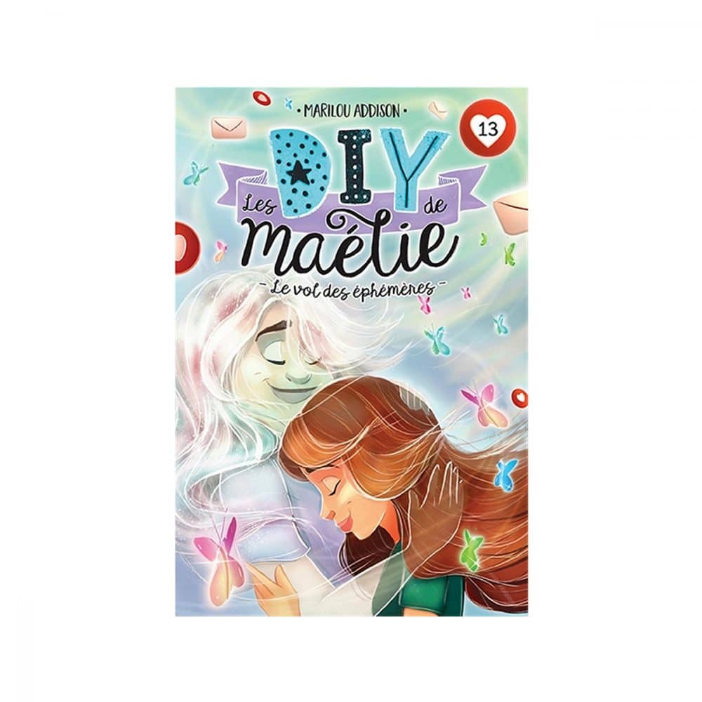 Les DIY de Maélie T.13 Le vol des éphémères