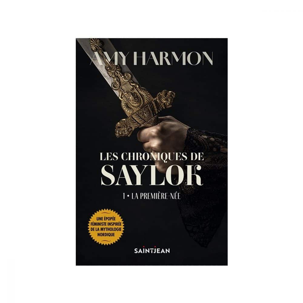 Les chroniques de Saylok T.01 La première née