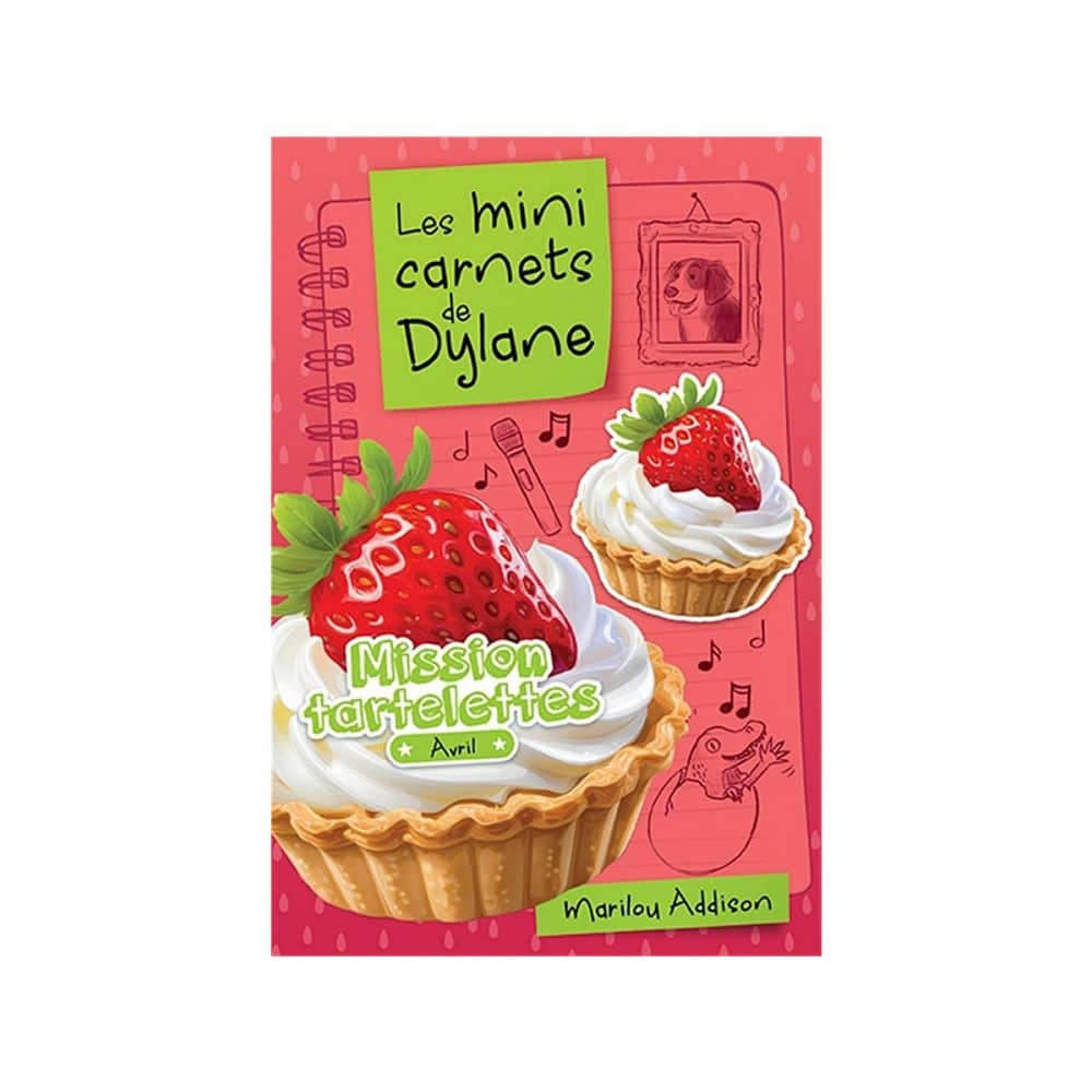 Les mini carnets de Dylane Avril Mission tartelettes