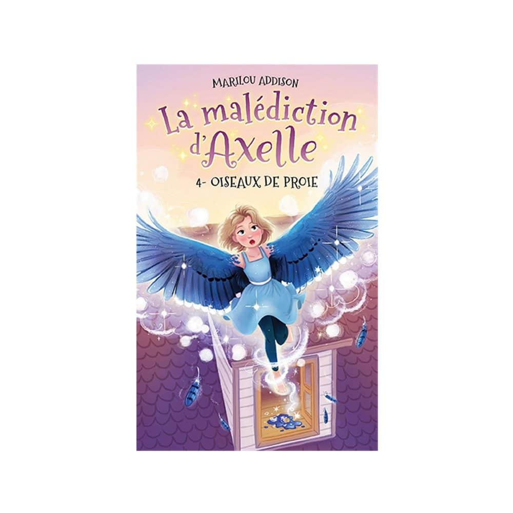La malédiction d'Axelle T.04 Oiseaux de proie