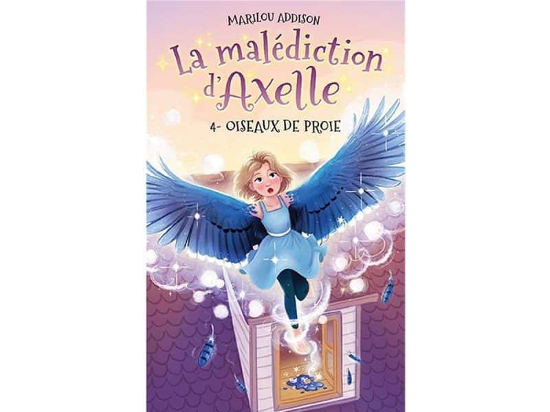 La malédiction d'Axelle T.04 Oiseaux de proie