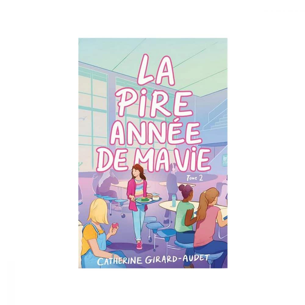 La pire année de ma vie T.02