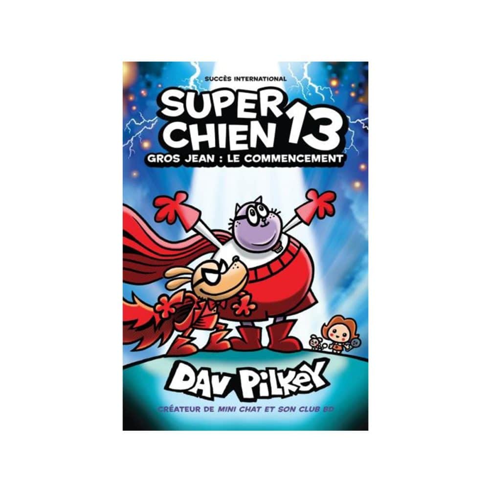 Super Chien T.13 Gros Jean: Le commencement