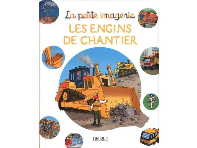 La petite imagerie Les engins de chantier