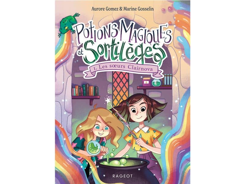 Potions magiques et sortilèges T.1 Les soeurs Clairnova