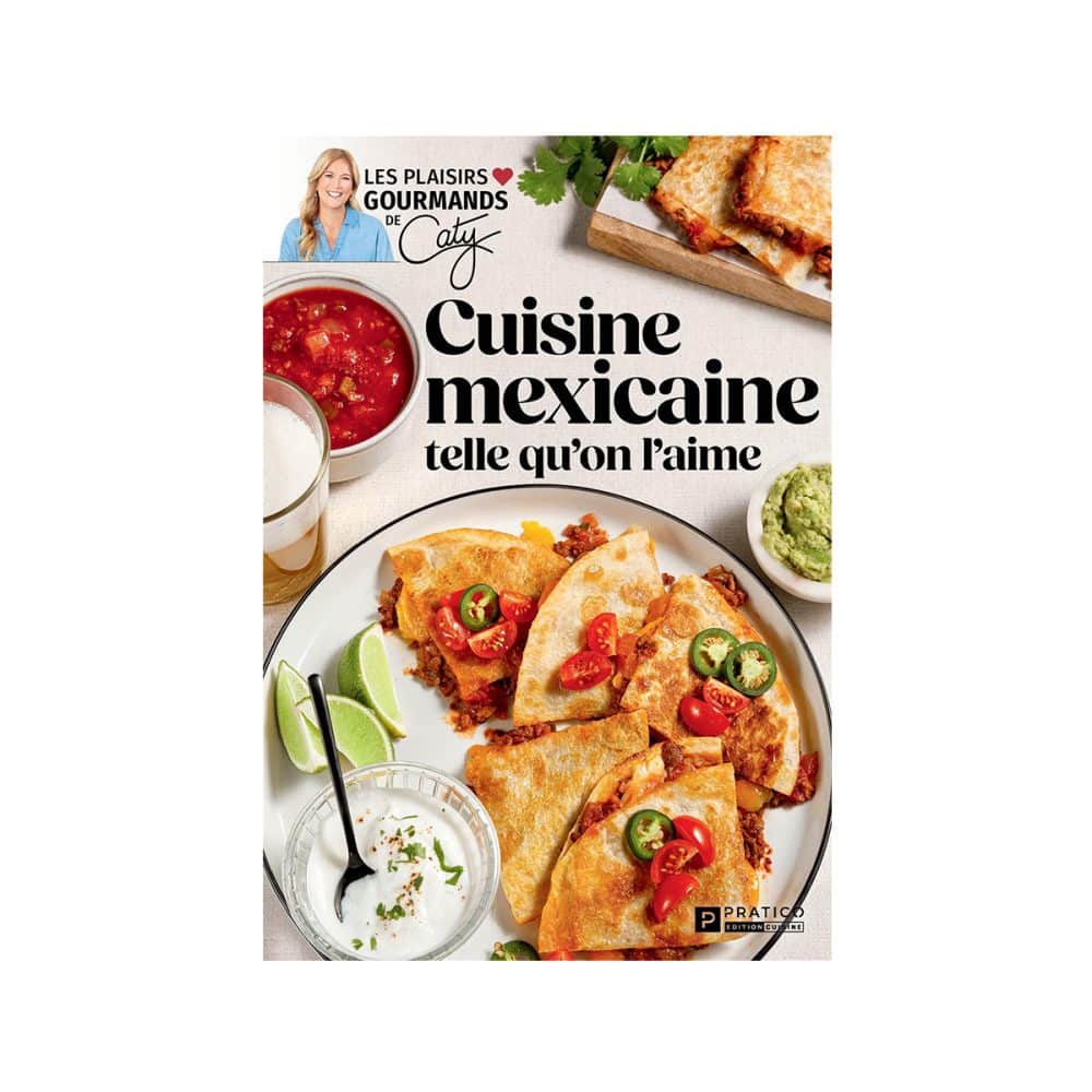 Cuisine mexicaine telle qu'on l'aime