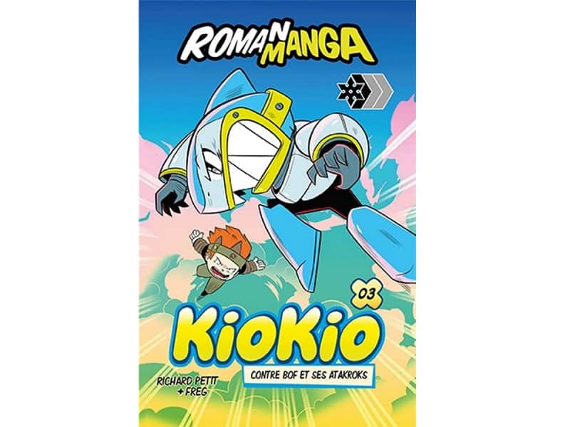 Kiokio T.03 Contre Bof et ses Atakroks RomanManga