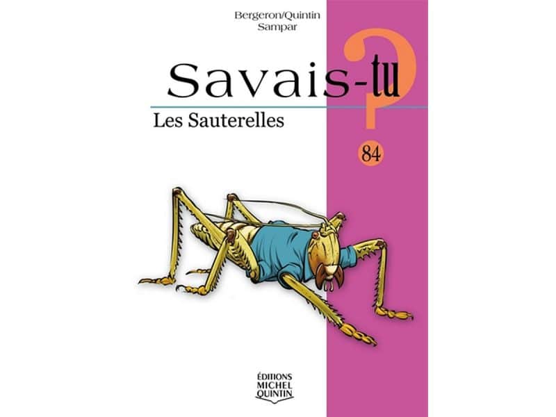 Savais-tu? T.84 Les Sauterelles