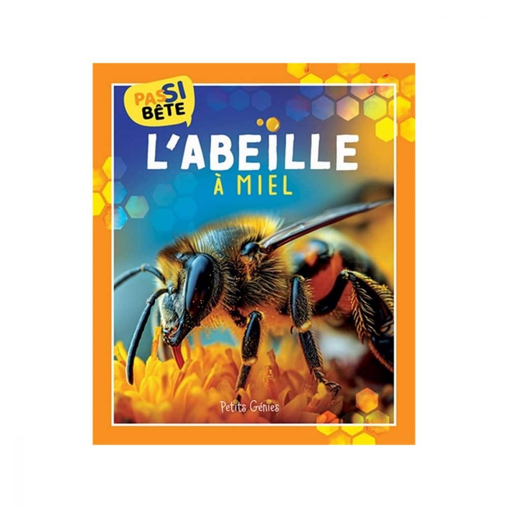 Pas si bête L'abeille à miel