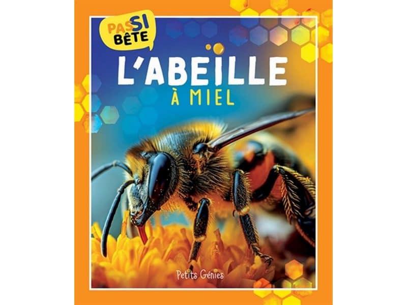 Pas si bête L'abeille à miel