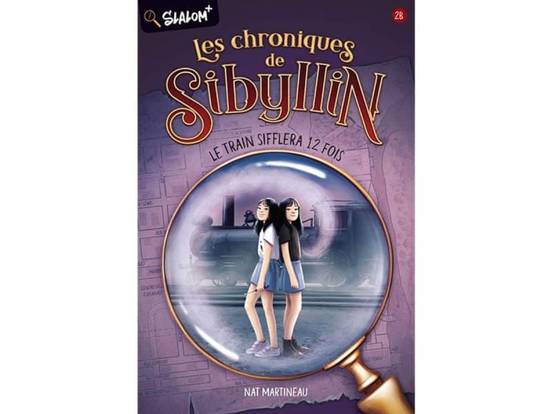 Les chroniques de Sibyllin T.2B Le train sifflera 12 fois