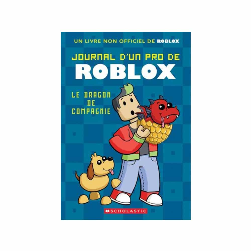 Journal d'un pro de Roblox T.02 Le dragon de compagnie