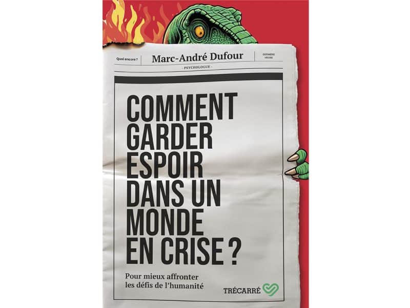 Comment garder espoir dans un monde en crise?