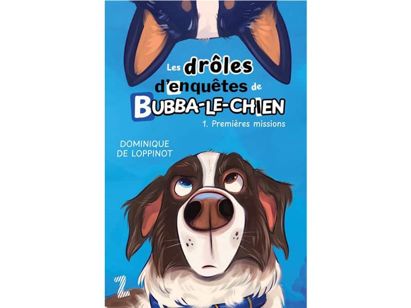 Les drôles d'enquêtes de Bubba-le-chien T.01