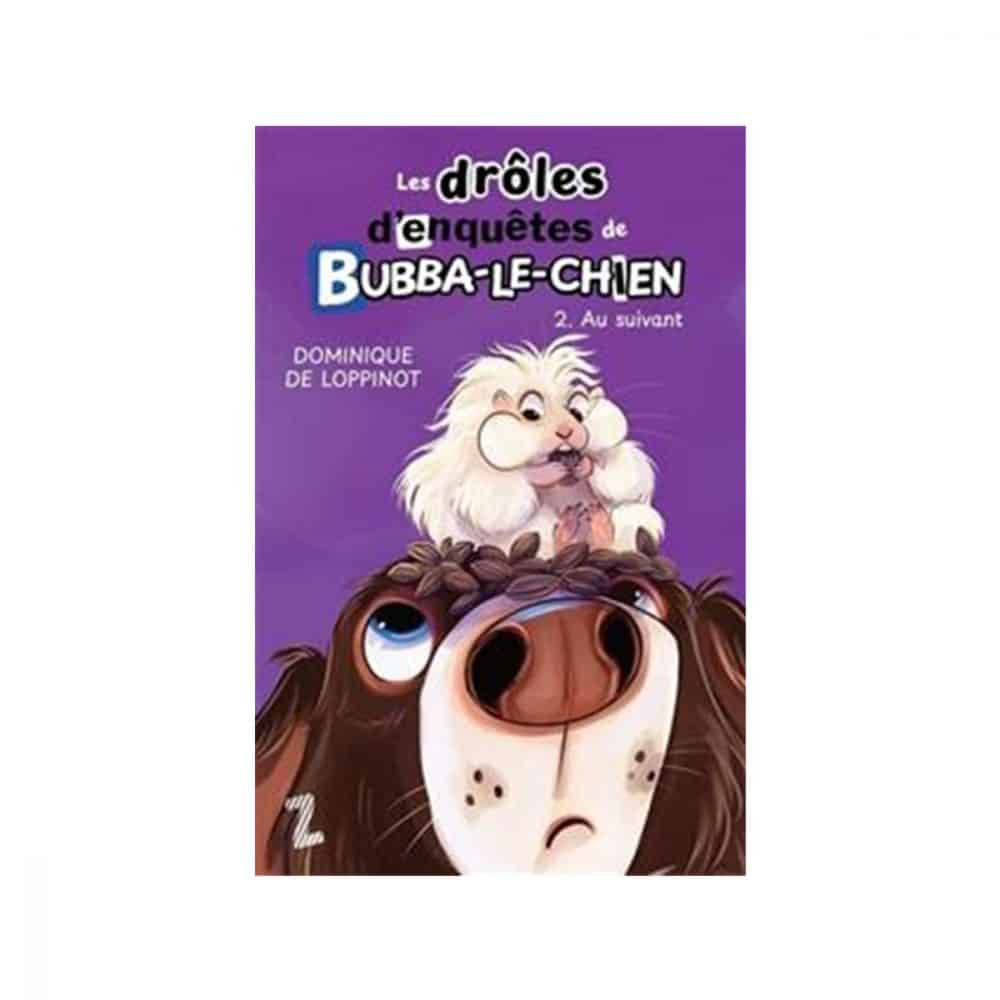 Les drôles d'enquêtes de Bubba-le-chien T.02