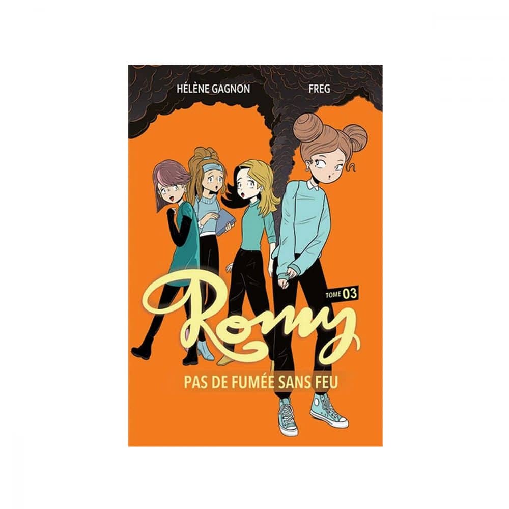 Romy T.3 Pas de fumée sans feu