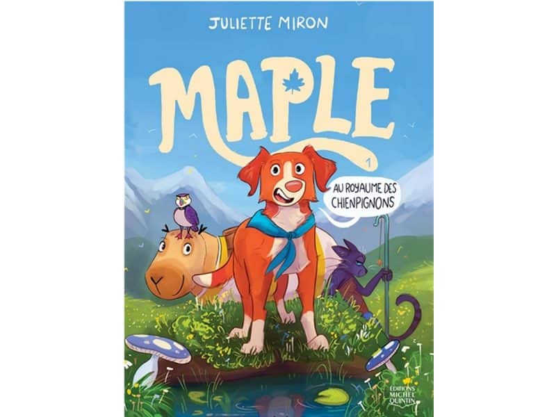 Maple T.01 Au royaume des chienpignons