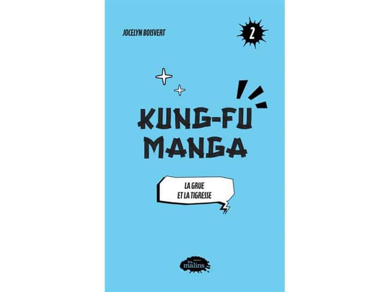 Kung-Fu Manga T.2 La grue et la tigresse