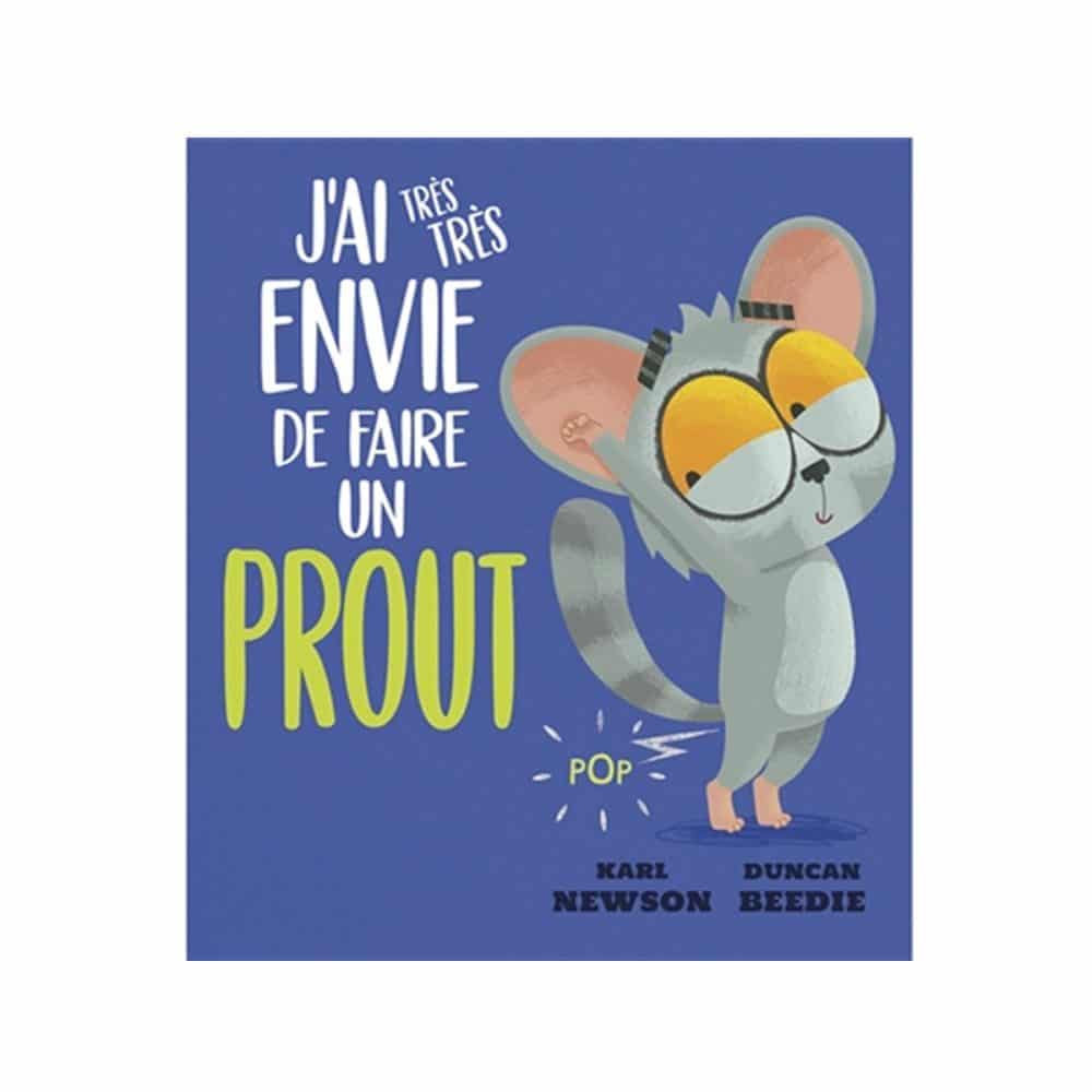 J'ai très très envie de faire un prout