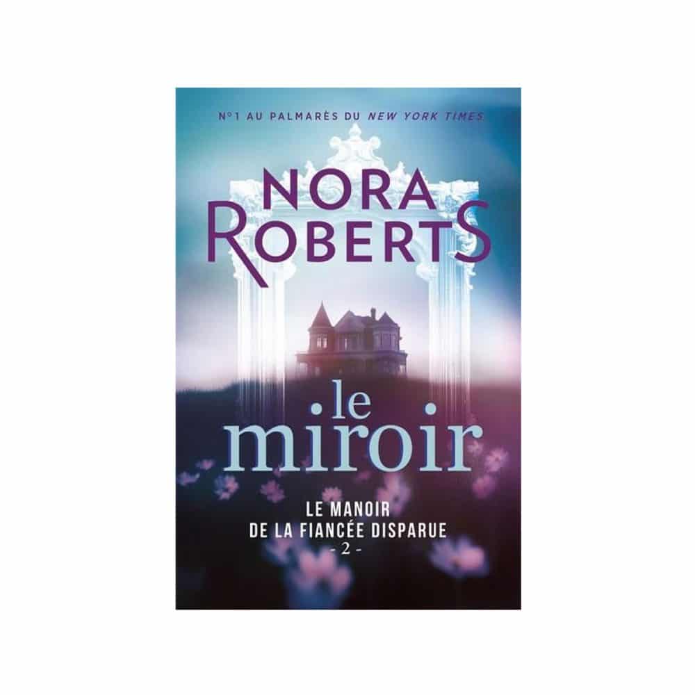 Le miroir T.02 Le manoir de la fiancée disparue
