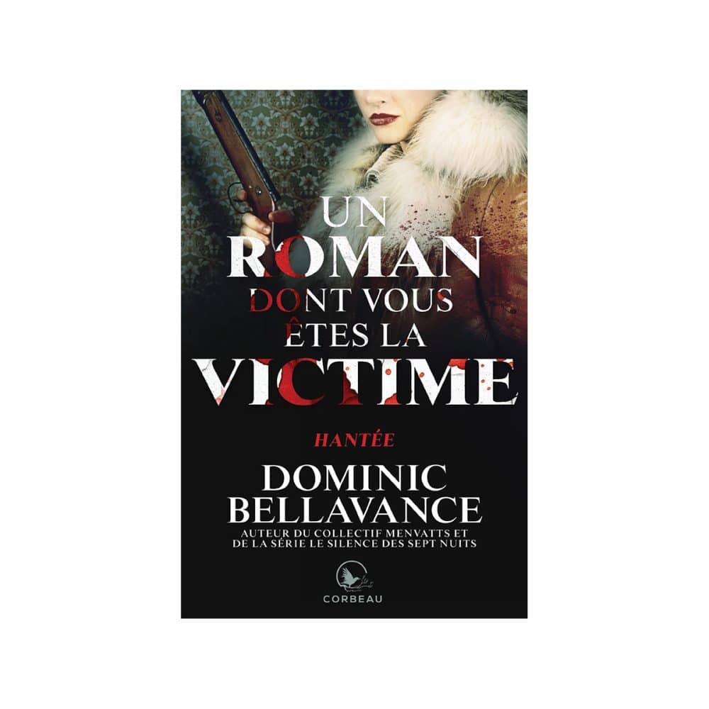 Un roman dont vous êtes la victime Hantée