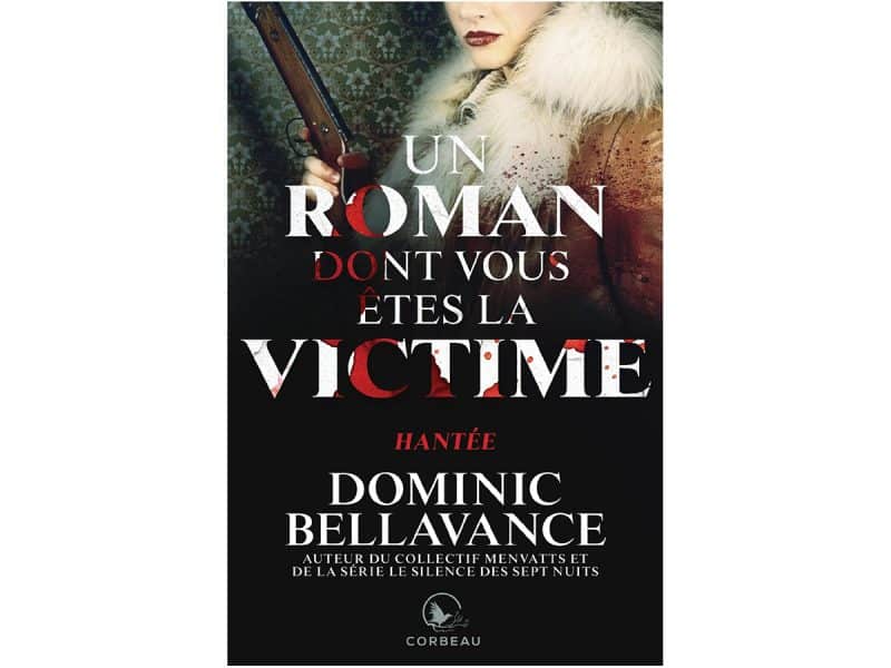 Un roman dont vous êtes la victime Hantée
