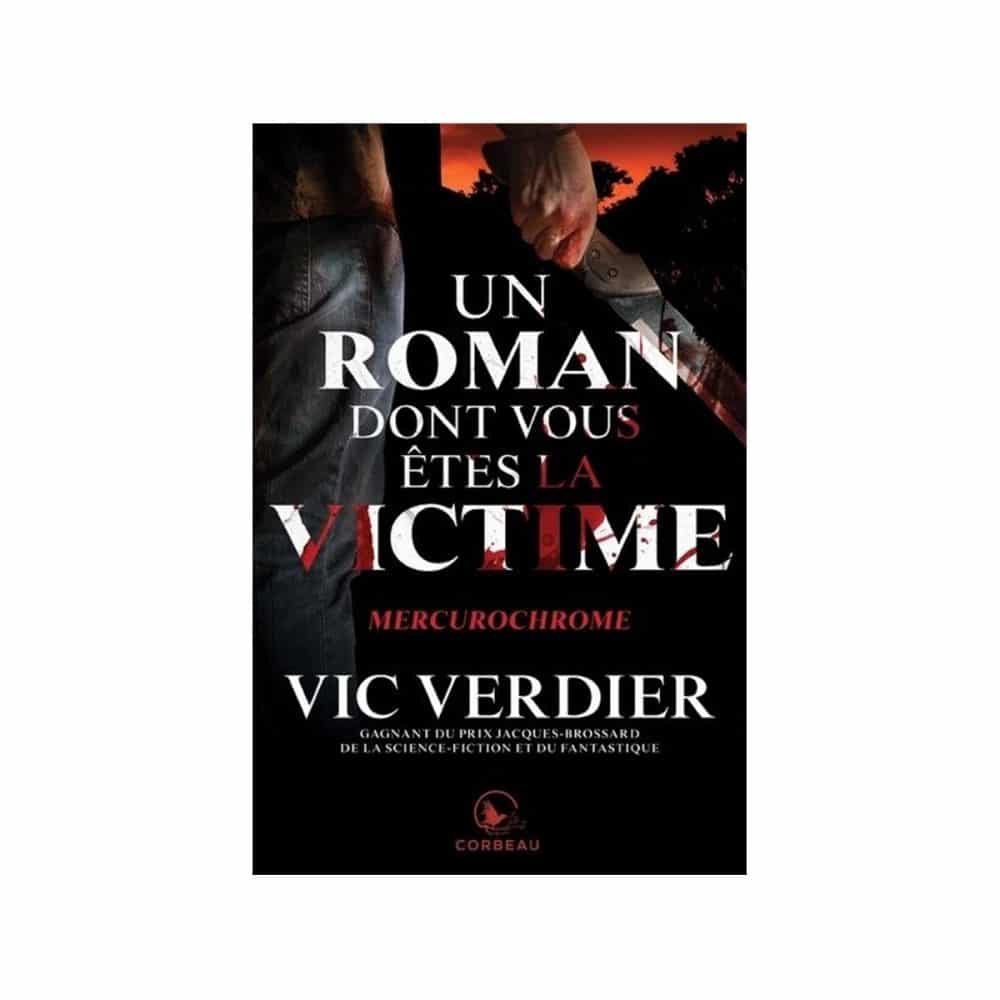 Un roman dont vous êtes la victime Mercurochrome