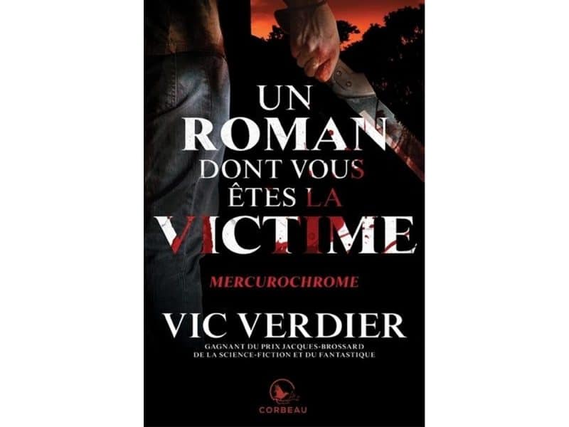 Un roman dont vous êtes la victime Mercurochrome