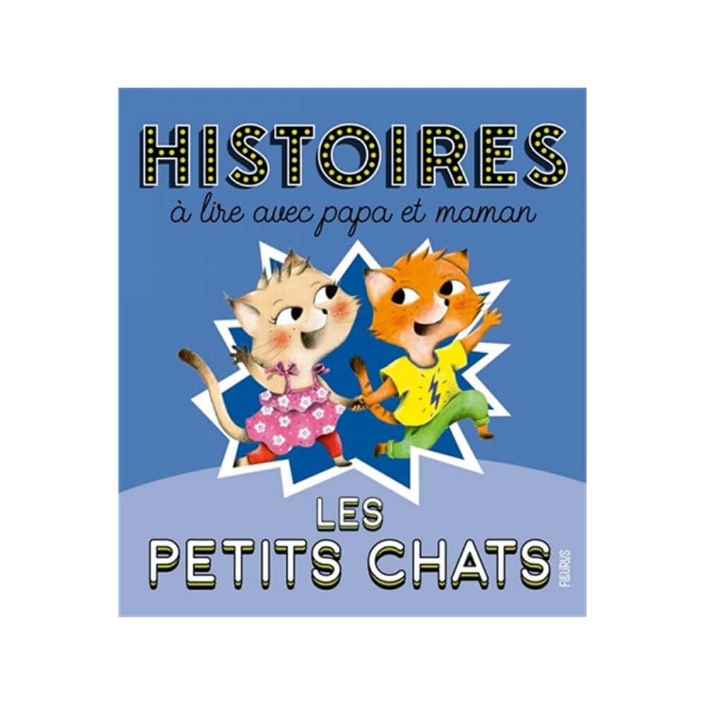 Les petits chat Histoires à lire avec papa et maman