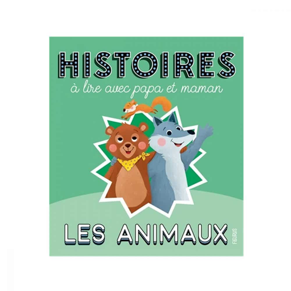 Les animaux Histoires à lire avec papa et maman