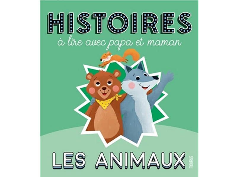Les animaux Histoires à lire avec papa et maman