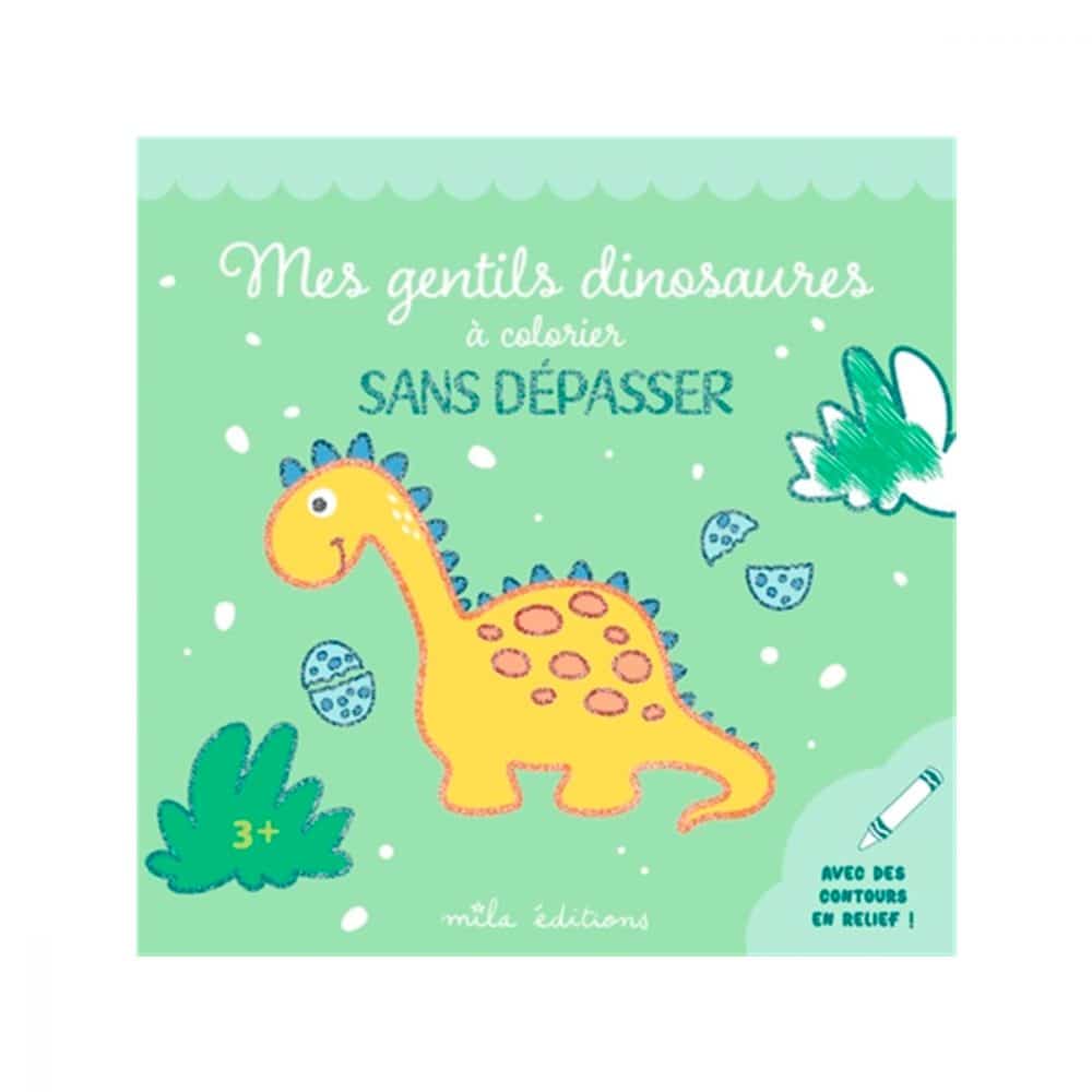 Mes gentils dinosaures à colorier sans dépasser