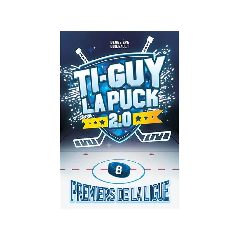 Ti-Guy la Puck 2.0 T.08 Premiers de la ligue