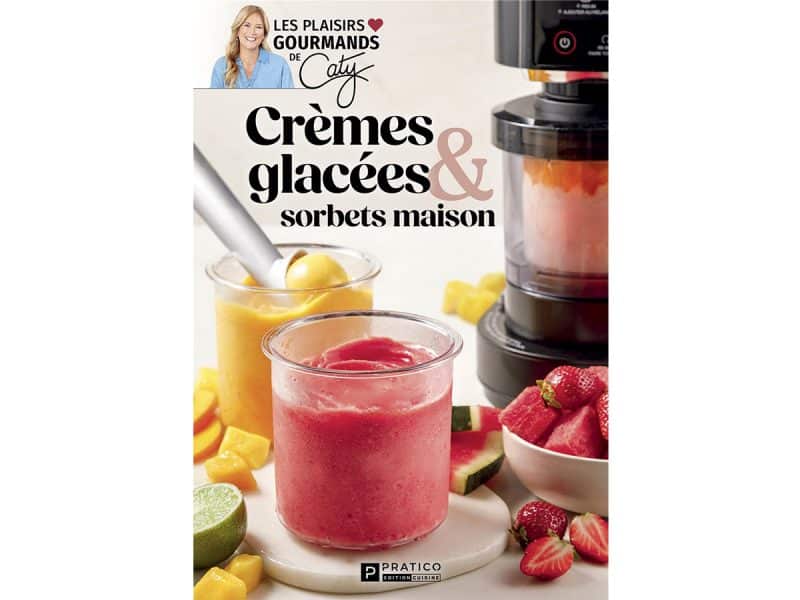 Crèmes glacées et sorbets maison
