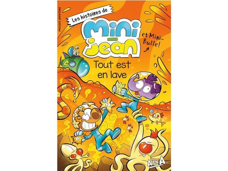 Mini-Jean et Mini-Bulle Tout est en lave