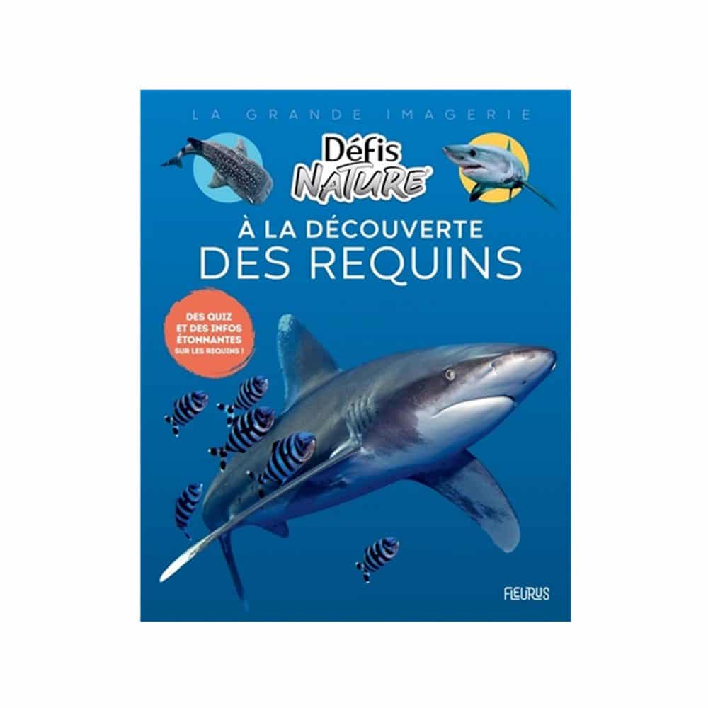 La grande imagerie Défis nature Les requins