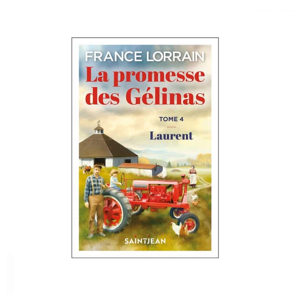 La promesse des Gélinas T.04 Laurent