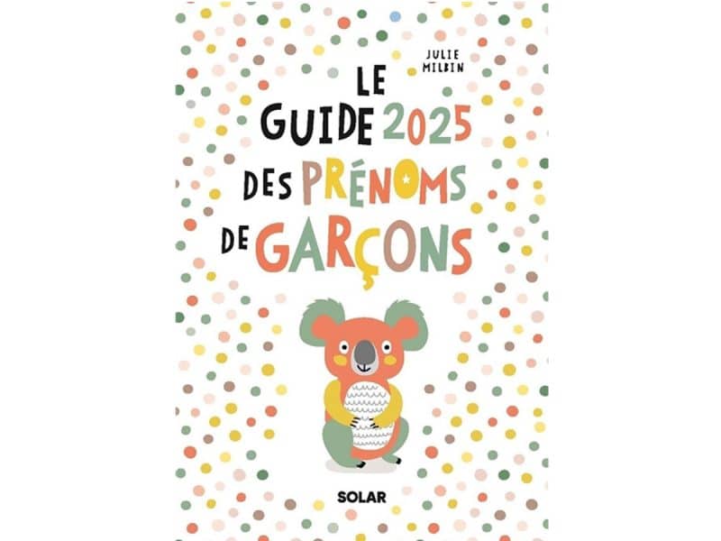 Le guide 2025 des prénoms de garçons