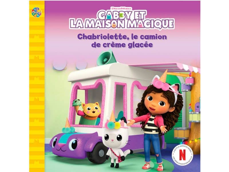 Chabriolette, le camion de glace Gabby et la maison magique