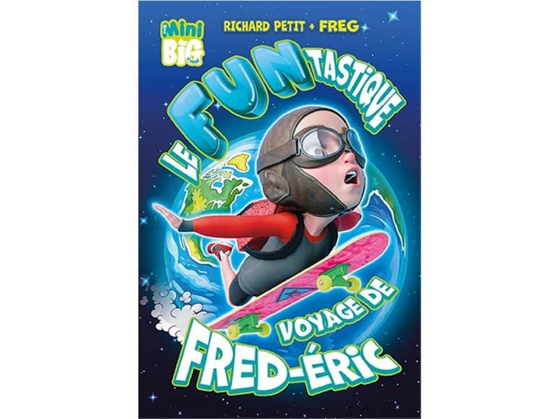 Le Funtastique voyage de Fred-Éric