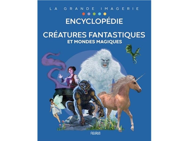 Encyclopédie des créatures fantastiques et mondes magiques