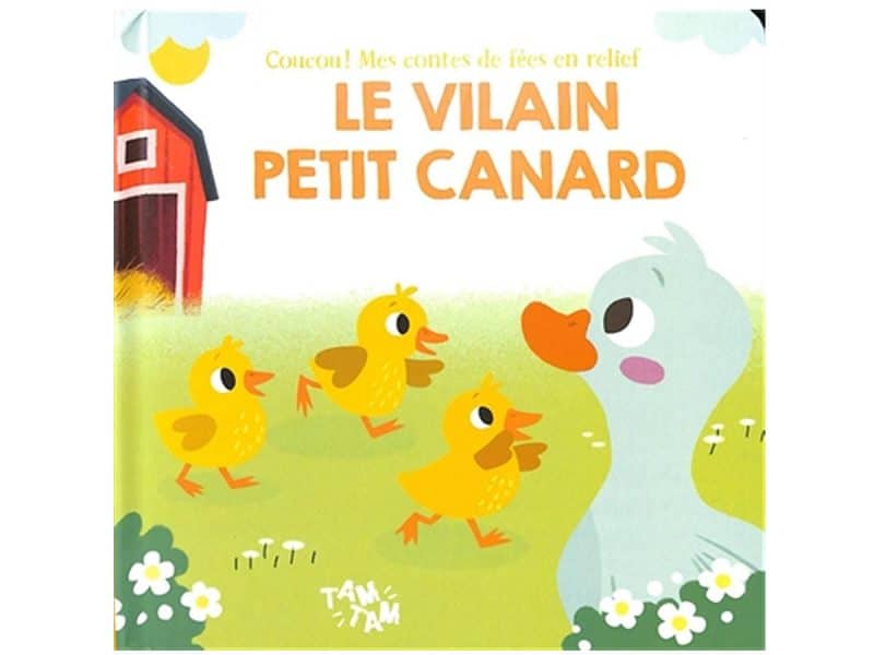 Le vilain petit canard Mes contes de fées en relief