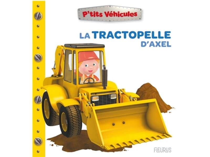 P'tits véhicules La tractopelle d'Axel