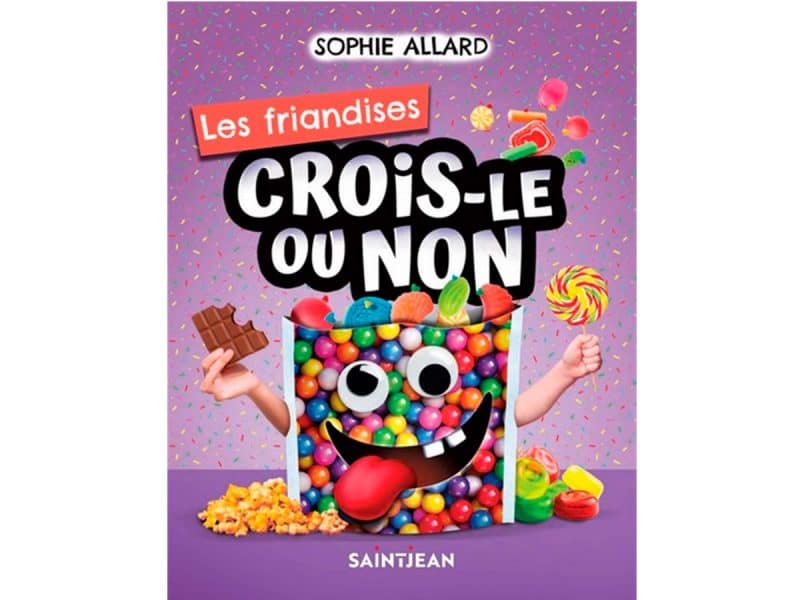 Crois le ou non Les friandises