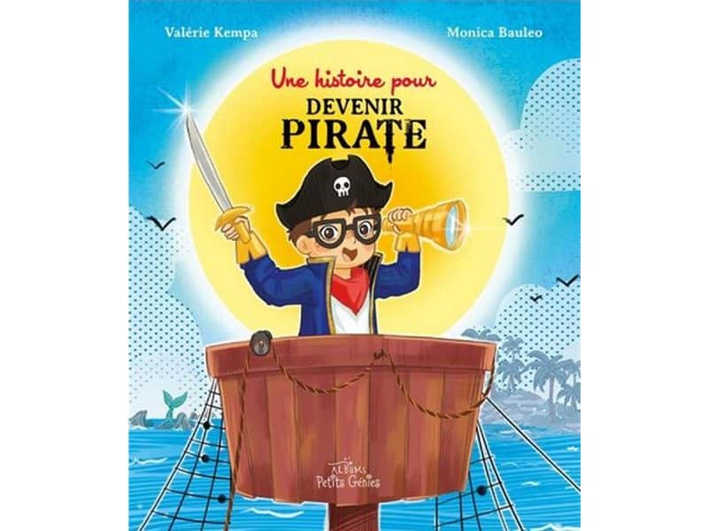 Une histoire pour devenir pirate
