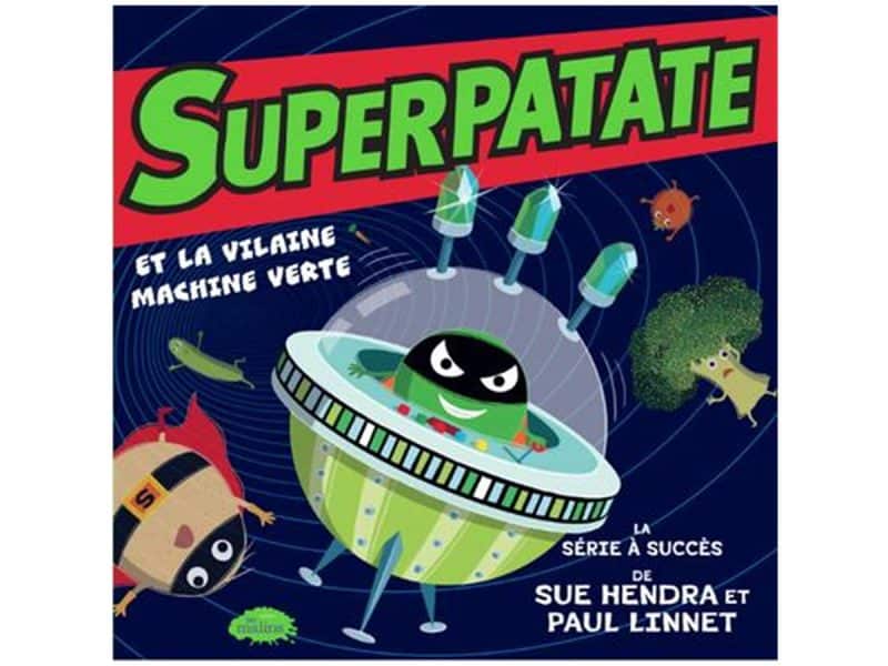 Superpatate T.2 Et la vilaine machine verte