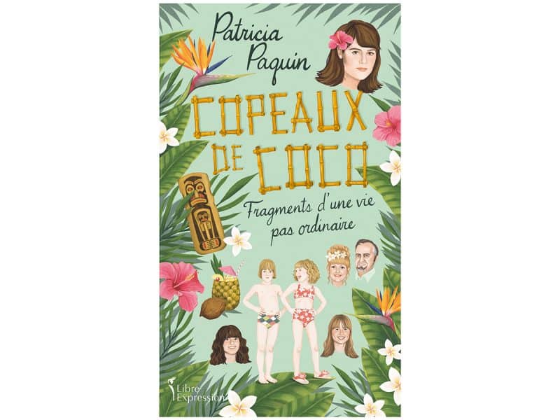 Copeaux de Coco Fragments d'une vie pas ordinaire