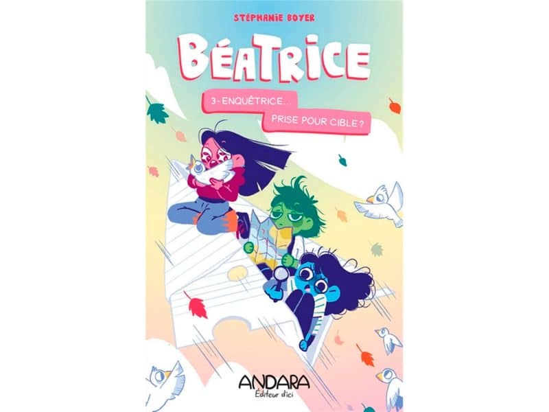 Béatrice T.3 Enquêtrice... Prise pour cible?